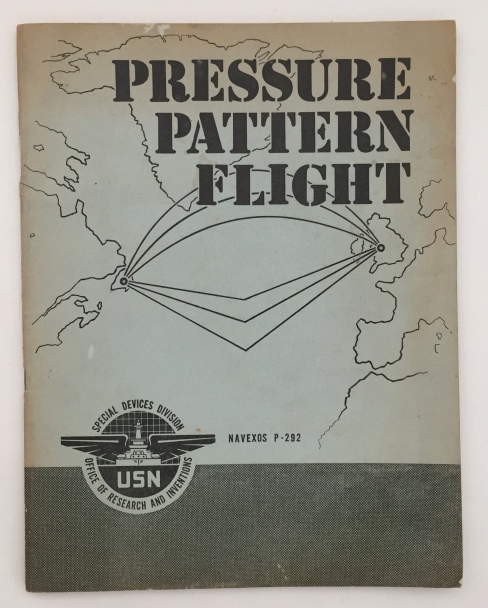 NAVY DEPARTMENT/ OFFICE OF RESEARCH AND INVENTIONS SPECIAL DEVICES DIVISION - - A report on the theory and application of Pressure Pattern Flight with a suggested training syllabus