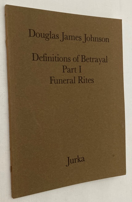 JOHNSON, DOUGLAS JAMES, - Definitions of Betrayal. Part I. Funeral Rites. A portfolio of ten silkscreen prints with collage