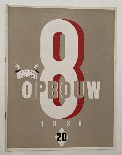DE 8 EN OPBOUW, RED. - - De 8 en Opbouw. 14-Daagsch tijdschrift van de architectengroep ,,De 8