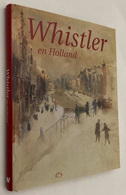 HEIJBROEK, J.F., MARGARET F. MACDONALD, - Whistler in Holland