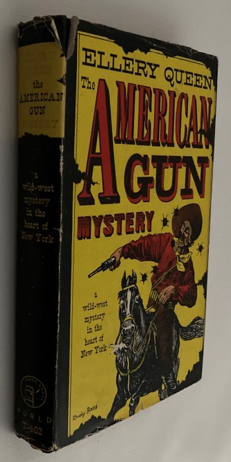 QUEEN, ELLERY, - The American gun mystery. Death at the rodeo. A problem in deduction