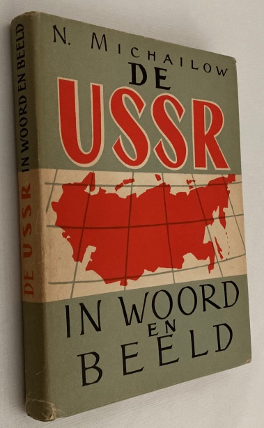 MICHAILOW, N., - De USSR in woord en beeld