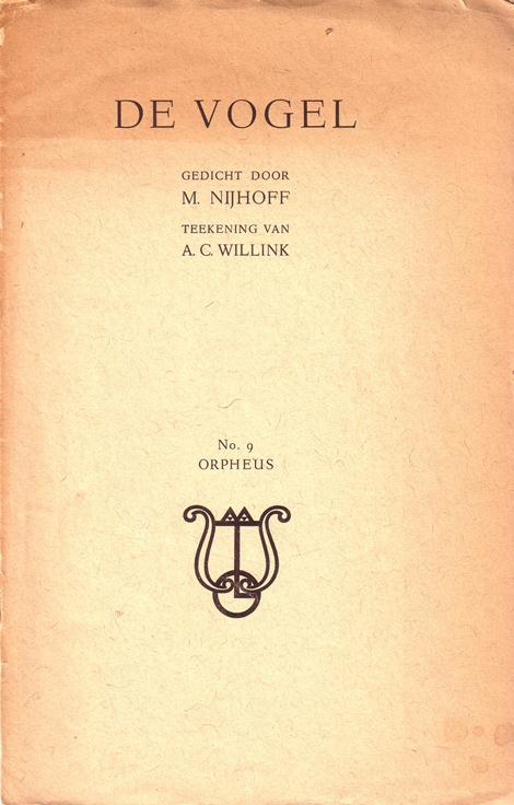 NIJHOFF, M., A.C. WILLINK, - De vogel. Gedicht door M. Nijhoff. Teekening van A.C. Willink. Orpheus No. 9.