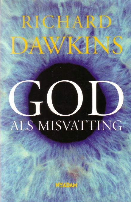 DAWKINS, RICHARD, - God als misvatting.