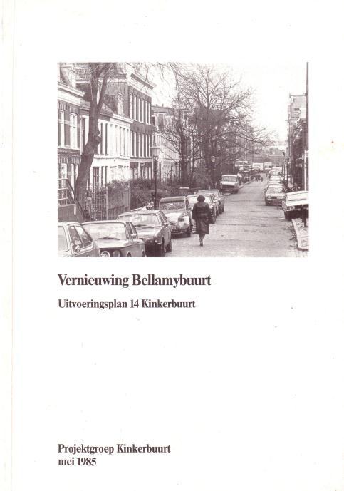 PROJEKTGROEP KINKERBUURT - - Vernieuwing Bellamybuurt. Uitvoeringsplan 14 Kinkerbuurt.