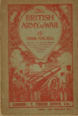 FOX, FRANK, - The British army at war.