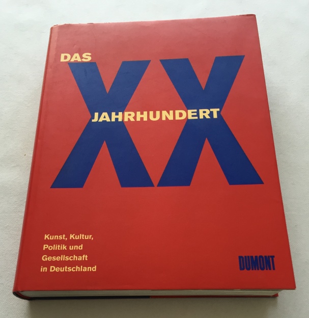 BRNREUTHER, ANDREA, PETER-KLEUS SCHUSTER, ED., - Das XX Jahrhundert. Kunst, Politik und Gesellschaft in Deutschland.