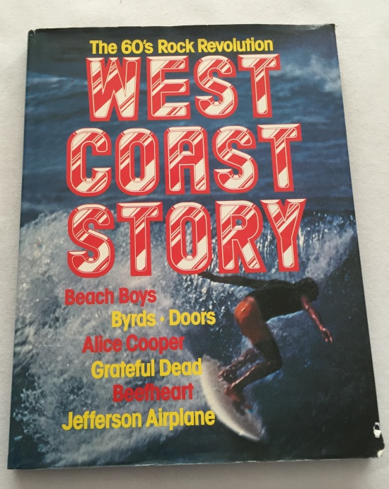 BURT, ROB, PATSY NORTH, PROD., - West Coast story. (The 60's rock revolution: Beach Boys, Byrds, Doors, Alice Cooper, Grateful Dead, Beefheart, Jefferson Airplane)