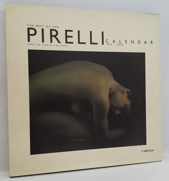 LAURENZI, LAURA, - The best of the Pirelli calendar 1964-2000.