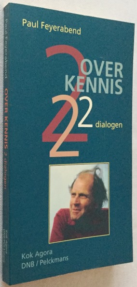 FEYERABEND, PAUL K., - Over kennis. Twee dialogen
