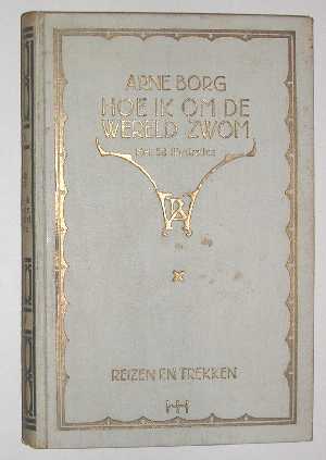 Borg, A. - Hoe ik om de wereld zwom.