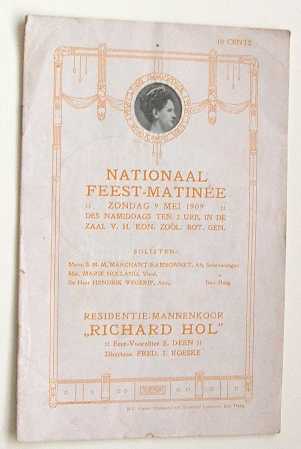 Nationaal - Nationaal feest-matinee van het residentie-mannenkoor Richard Hol op zondag 9 mei 1909 des namiddags ten 2 ure in de zaal van het Koninklijk Zoologisch en Botanische Genootschap..