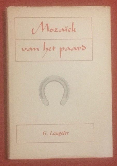 Langeler, G. - Mozaiek van het paard
