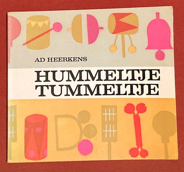 Heerkens A. - Hummeltje Tummeltje : muziek voor kleuters om te zingen, te dansen en te spelen op instrumenten