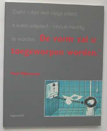 Mijksenaar, P. - De vorm zal u toegeworpen worden: over vormgeven van visuele informatie.