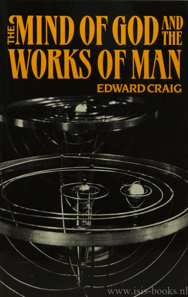 CRAIG, E. - The mind of God and the works of man.