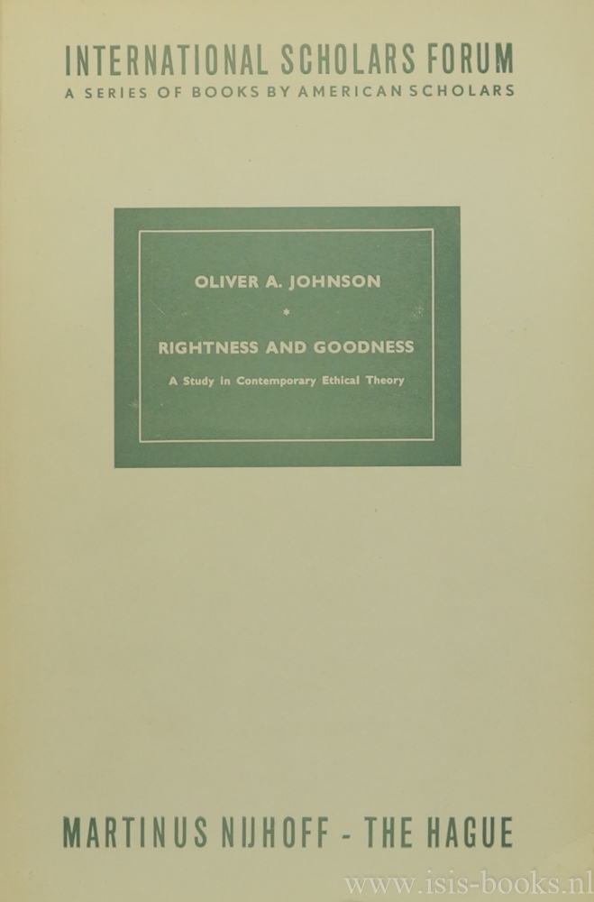 JOHNSON, O.A. - Rightness and goodness. A study in contemporary ethical theory.