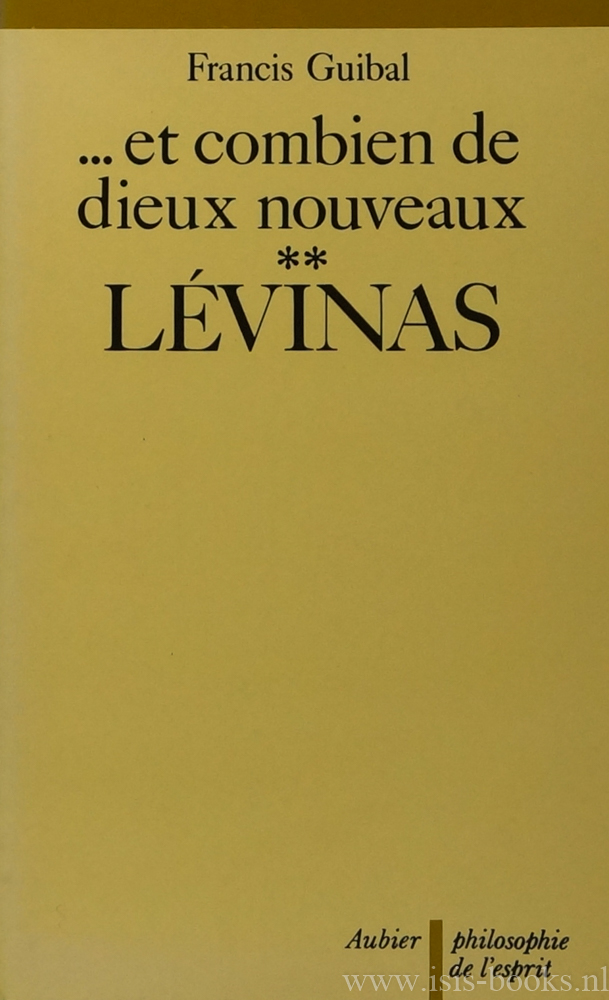 LEVINAS, E., GUIBAL, F. - et combien de dieux nouveaux. Approches contemporaines II. Emmanuel Levinas.