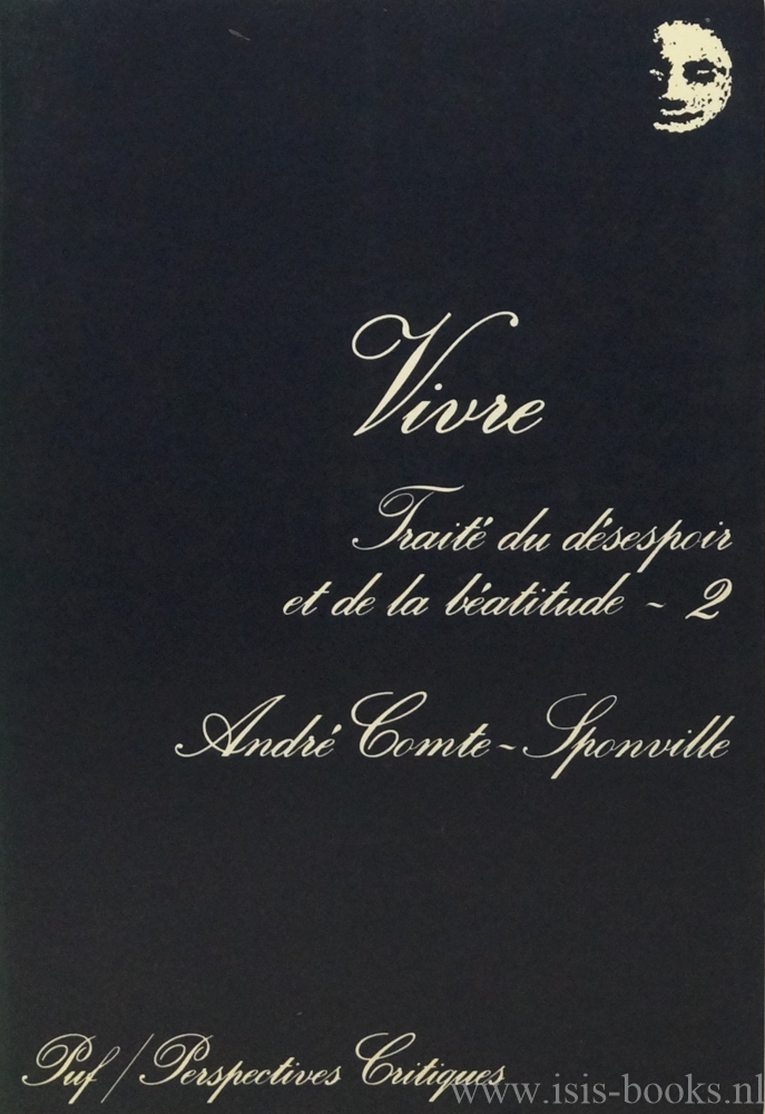 COMTE-SPONVILLE, A. - Vivre. Trait du dsespoir et de la batitude, 2.