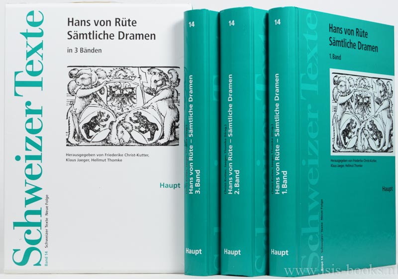 RTE, HANS VON - Smtliche Dramen. Herausgegeben von F. Christ-Kutter, K. Jaeger, H. Thomke. Complet in 3 volumes.