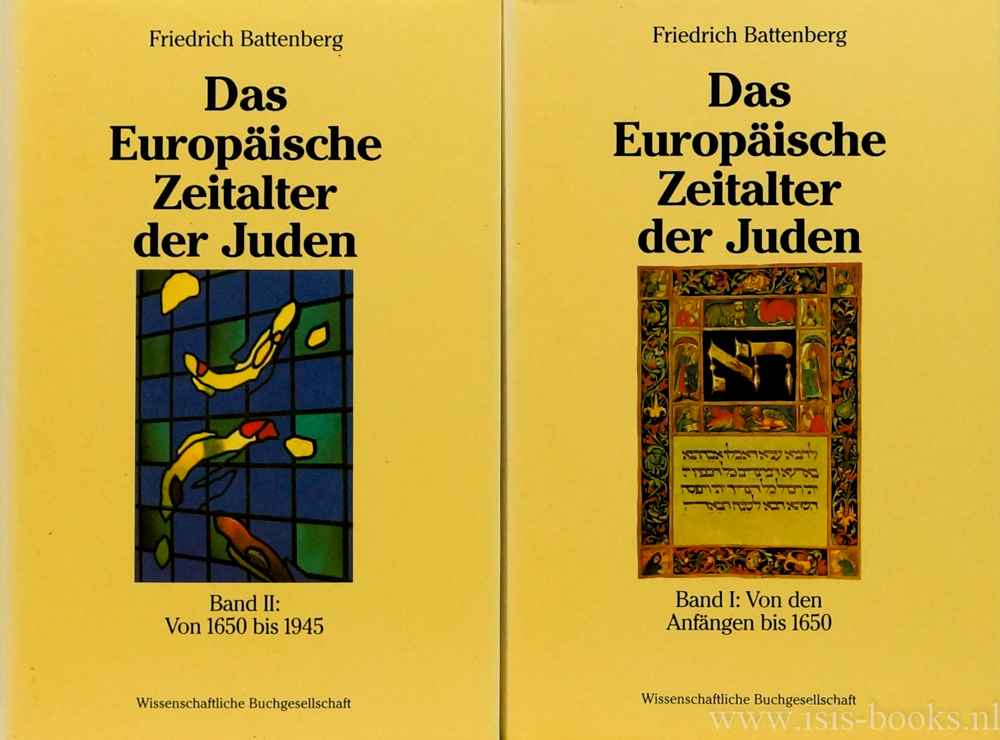 BATTENBERG, F. - Das europische Zeitalter der Juden. Zur Entwicklung einer Minderheit in der nichtjdischen Umwelt Europas. 2 volumes.