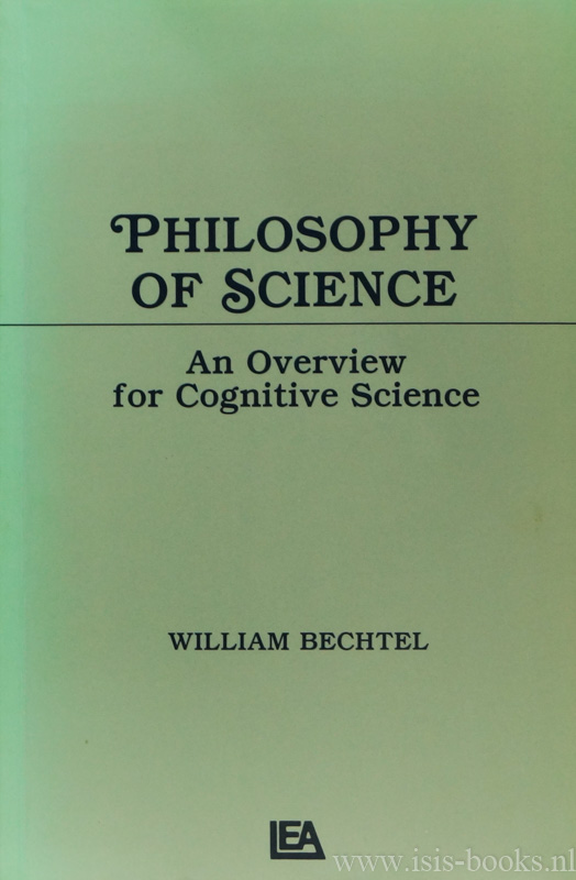 BECHTEL, W. - Philosophy of science. An overview for cognitive science.
