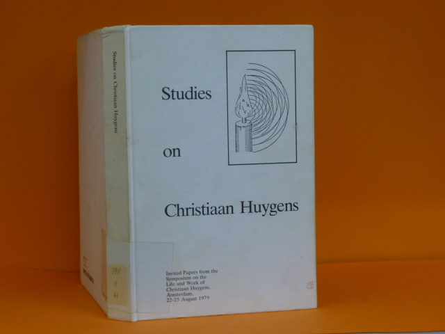 HUYGENS, CHRISTIAAN, BOS, H.J.M., RUDWICK, M.J.S., SNELDERS, H.A.M., (ED.) - Studies on Christiaan Huygens. Invited papers from the symposium on the life and work of Christaan Huygens, Amsterdam, 22-25 August 1979.