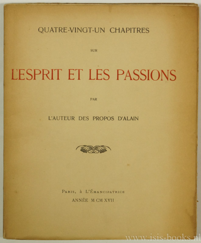 ALAIN (MILE CARTIER) - Quatre-vingt-un chapitres sur l'esprit et les passions par l'auteur des propos d'Alain.