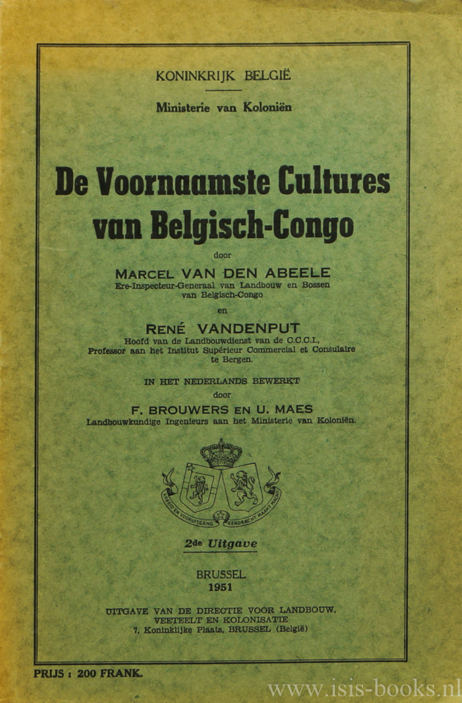 ABEELE, M. VAN DEN, VANDENPUT, R. - De voornaamste cultures van Belgisch-Congo. In het Nederlands bewerkt door F. Brouwers en U. Maes.