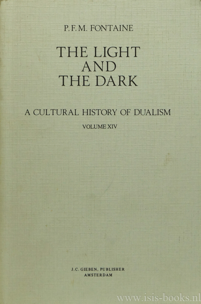 FONTAINE, P.F.M. - The light and the dark. A cultural history of dualism. Volume XIV. Dualism in Roman history V. Enemies of the Roman order.