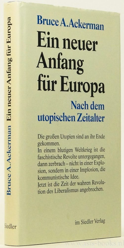 ACKERMAN, B.A. - Ein neuer Anfang fr Europa. Nach dem utopischen Zeitalter. Aus dem Amerikanischen von H. G. Holl.