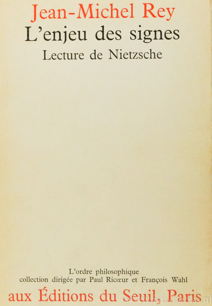 NIETZSCHE, F., REY, J.M. - L'enjeu des signes. Lecture de Nietzsche.