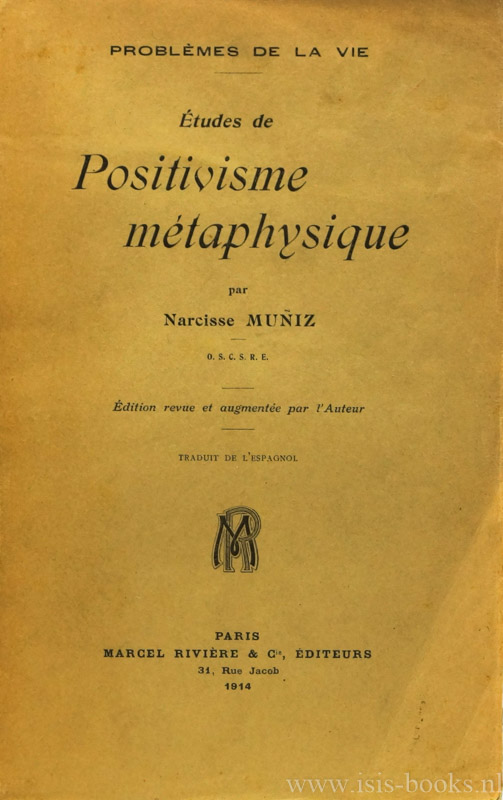 MUNIZ, N. - tudes de positivisme mtaphysique. dition revue et augmente par l'auteur. Traduit de l'Espagnol.