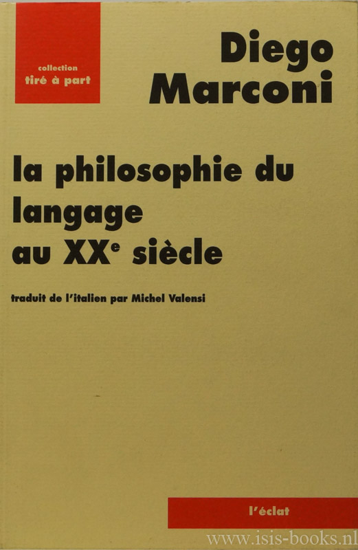 MARCONI, D. - La philosophie du langage au XXe sicle. Traduit de l' italien par M. Valensi.