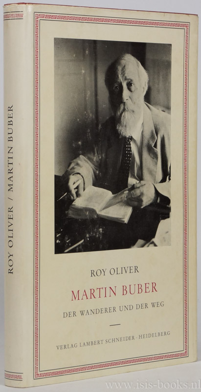 BUBER, M., OLIVER, R. - Martin Buber. Der Wanderer und der Weg. Aus dem Englischen bersetzt von D. Fischer-Barnicol. Mit einem Vorwort von H. Fischer-Bornicol.