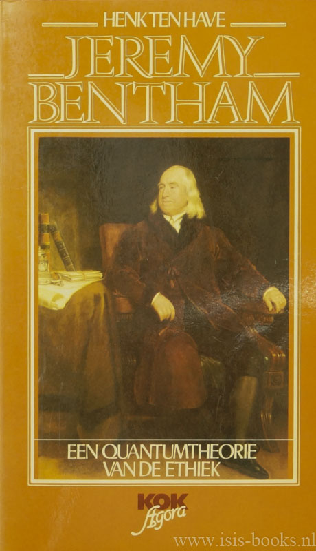 BENTHAM, J., HAVE, H. TEN - Jeremy Bentham. Een quantumtheorie van de ethiek.