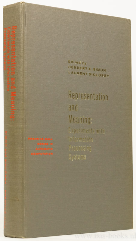SIMON, H.A., SIKLOSSY, L. - Representation and meaning. Experiments with information processing systems.