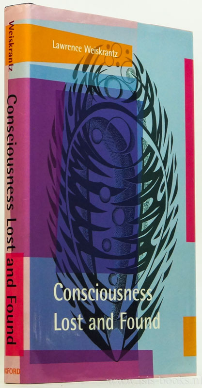 WEISKRANTZ, L. - Consciousness lost and found. A neuropsychological exploration.