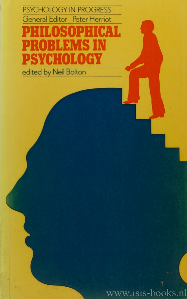 BOLTON, N., (ED.) - Philosophical problems in psychology.