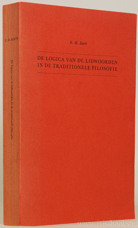 BARTH, E.M. - De logica van de lidwoorden in de traditionele filosofie.