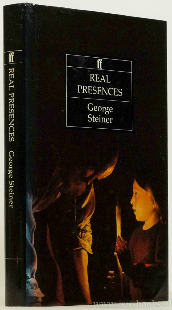 STEINER, G. - Real presences. Is there anything in what we say?