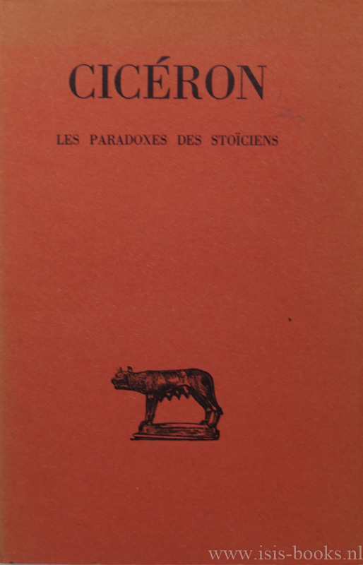 CICERO, MARCUS TULLIUS - Les paradoxes des Stociens. Texte tabli et traduit par J. Molager.