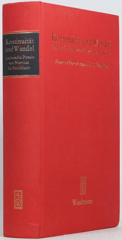 MUNARI, FRANCO, STACHE, U.J. , MAAZ, W. , WAGNER, F. , (Hrsg.) - Kontinuitt und Wandel. Lateinische Poesie von Naevius bis Baudelaire. Franco Munari zum 65. Geburtstag.