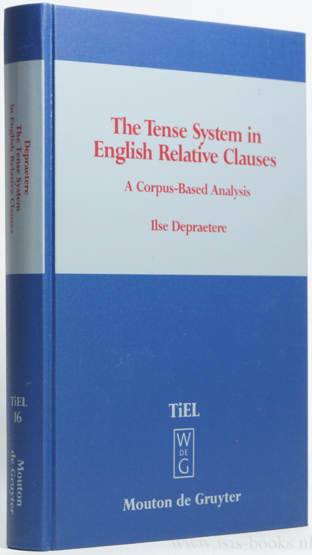 DEPRAETERE, I. - The tense system in English relative clauses. A corpus-based analysis.