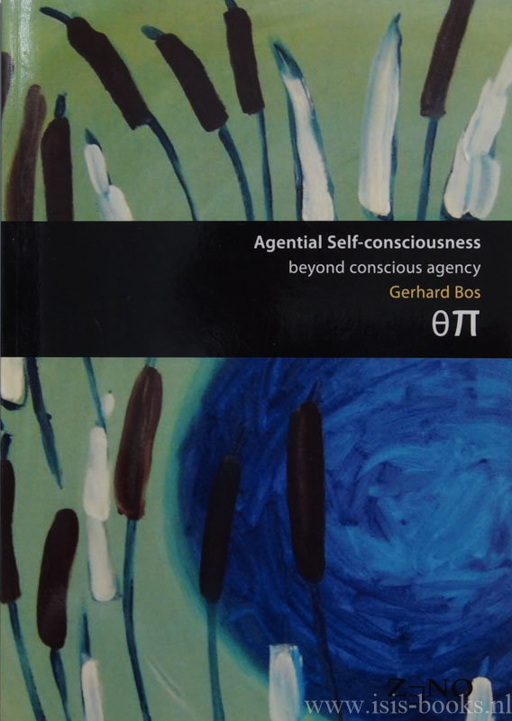 BOS, G.H. - Agential self-consciousness beyond conscious agency.