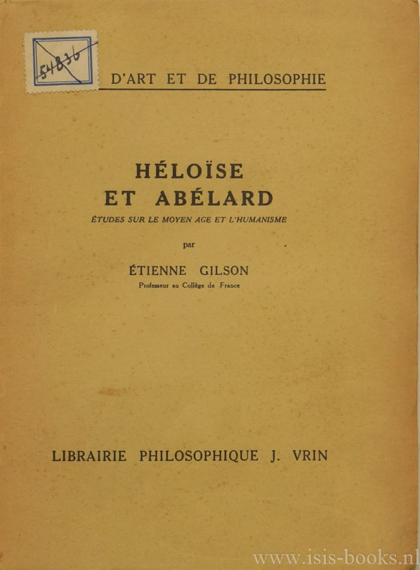 ABAELARDUS, PETRUS, GILSON, E. - Hloise et Ablard. tudes sur le moyen age et l'humanisme.