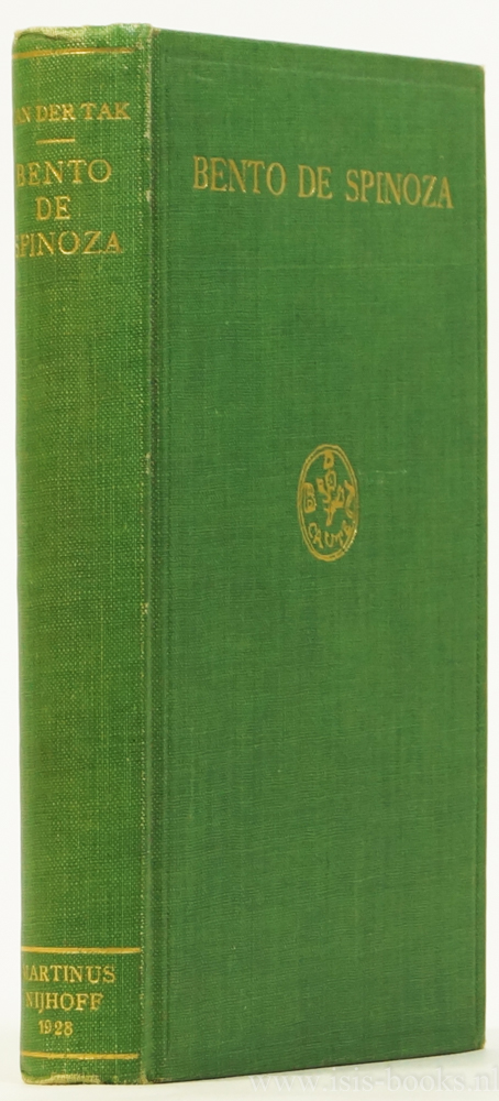 SPINOZA, B. DE, TAK, W.G. VAN DER - Bento de Spinoza. Zijn leven en gedachten over de wereld, den mensch en den staat. Met vier afbeeldingen.