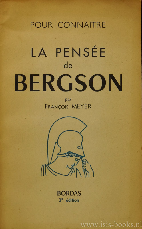 BERGSON, H., MEYER, F. - La pense de Bergson.
