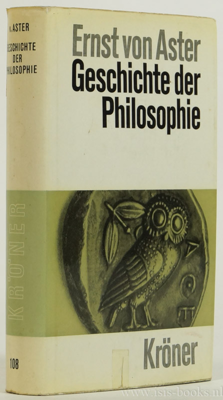 ASTER, E. VON - Geschichte der Philosophie.