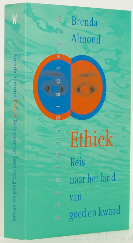 ALMOND, B. - Ethiek. Reis naar het land van goed en kwaad. Uit het Engels vertaald door Michel Meynen.